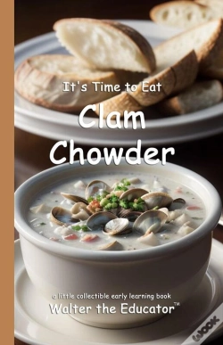 Capa do artigo It'S Time To Eat Clam Chowder