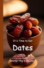 It'S Time To Eat Dates - Preview