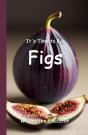 It'S Time To Eat Figs - Preview