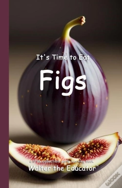 Capa do artigo It'S Time To Eat Figs