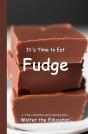 It'S Time To Eat Fudge - Preview