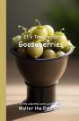It'S Time To Eat Gooseberries - Preview