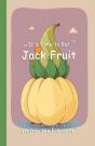 It'S Time To Eat Jack Fruit - Preview