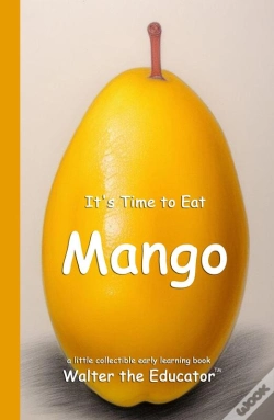 Capa do artigo It'S Time To Eat Mango