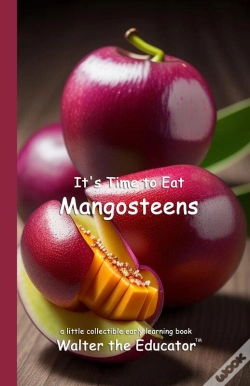 Capa do artigo It'S Time To Eat Mangosteens
