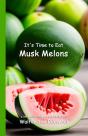 It'S Time To Eat Musk Melons - Preview