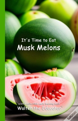 Capa do artigo It'S Time To Eat Musk Melons
