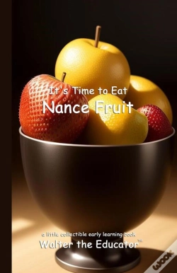 Capa do artigo It'S Time To Eat Nance Fruit