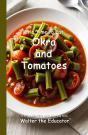 It'S Time To Eat Okra And Tomatoes - Preview