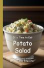 It'S Time To Eat Potato Salad - Preview