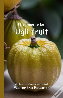 Capa do artigo It'S Time To Eat Ugli Fruit