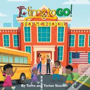 It'S Time To Go! - To School