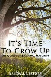 It'S Time To Grow Up