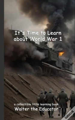 Capa do artigo It'S Time To Learn About World War 1