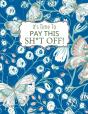 It'S Time To Pay This Sh*T Off! - Preview