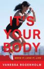 It'S Your Body: Move It, Love It, Live - Preview
