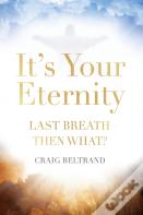 It'S Your Eternity