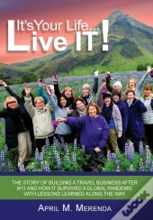It'S Your Life...Live It!