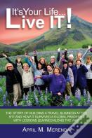 It'S Your Life...Live It!