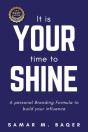 It'S Your Time To Shine: A Personal Bran - Preview