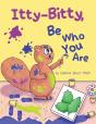 Itty-Bitty, Be Who You Are - Preview