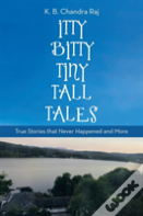 Itty Bitty Tiny Tall Tales