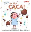 Iups, Me Hice Caca!