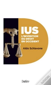 Ius. L'Invention Du Droit En Occident