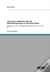Iusta Causa Traditionis Oder Das Abstraktionsprinzip Im Romischen Recht