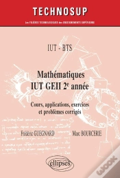 Capa do artigo Iut - Bts - Mathématiques Iut Geii 2e Année - Cours, Applications, Exercices Et Problèmes Corrigés -  Niveau A