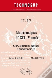 Capa do artigo Iut, Bts ; Mathématiques Iut Geiii 2e Année ; Cours, Applications Exercices Et Problèmes Corrigés