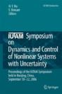 Iutam Symposium On Dynamics And Control Of Nonlinear Systems With Uncertainty - Preview