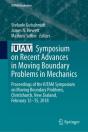Iutam Symposium On Recent Advances In Moving Boundary Problems In Mechanics - Preview