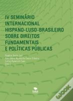 Iv Seminario Internacional Hispano-Luso-Brasileiro Sobre Direitos Fundamentais E