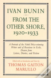 Ivan Bunin: From The Other Shore, 1920-1933