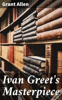 Capa do artigo Ivan Greet'S Masterpiece