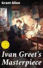 Ivan Greet'S Masterpiece - Preview