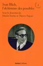 Ivan Illich, L'Alchimiste Des Possibles - Preview