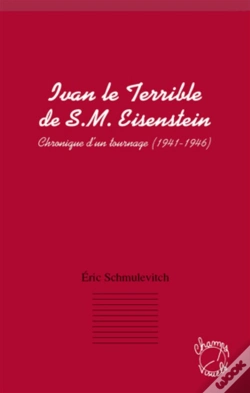 Capa do artigo Ivan Le Terrible De S. M. Eisenstein ; Chronique D'Un Tournage (1941-1946)