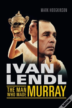 Capa do artigo Ivan Lendl- The Man Who Made Murray