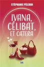 Ivana, Célibat, Et Caetera - Preview