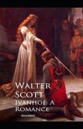 Ivanhoe, A Romance Annotated