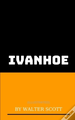 Capa do artigo Ivanhoe By Walter Scott  (Illustrated )