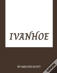 Ivanhoe By Walter Scott