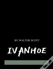 Ivanhoe By Walter Scott