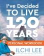I'Ve Decided To Live 120 Years Personal Workbook - Preview
