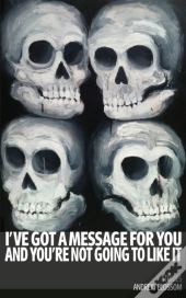 I'Ve Got A Message For You And You'Re Not Going To Like It