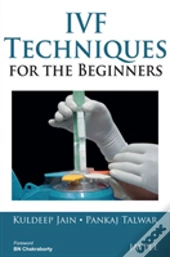 Ivf Techniques For The Beginners