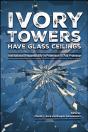 Ivory Towers Have Glass Ceilings - Preview