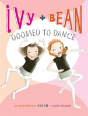 Ivy And Bean Doomed To Dance (Book 6) - Preview